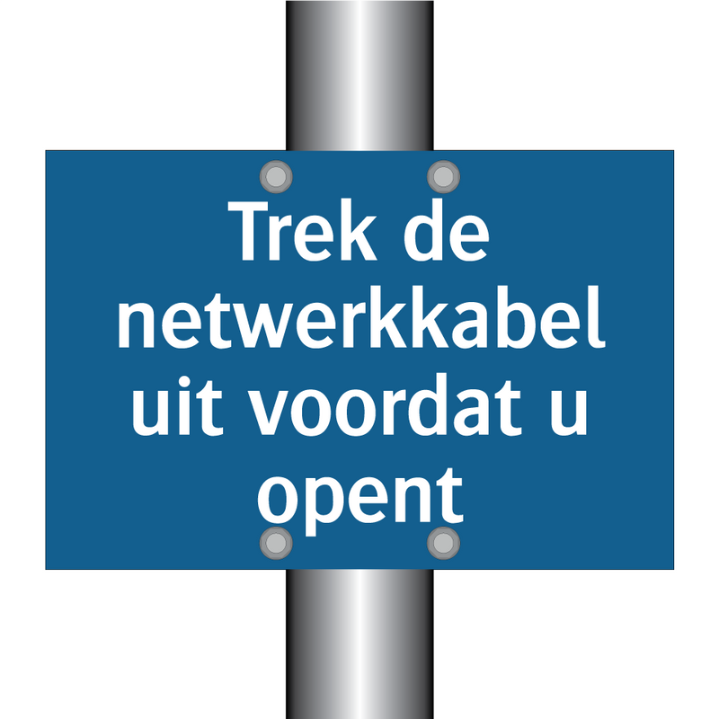 Trek de netwerkkabel uit voordat u opent & Trek de netwerkkabel uit voordat u opent