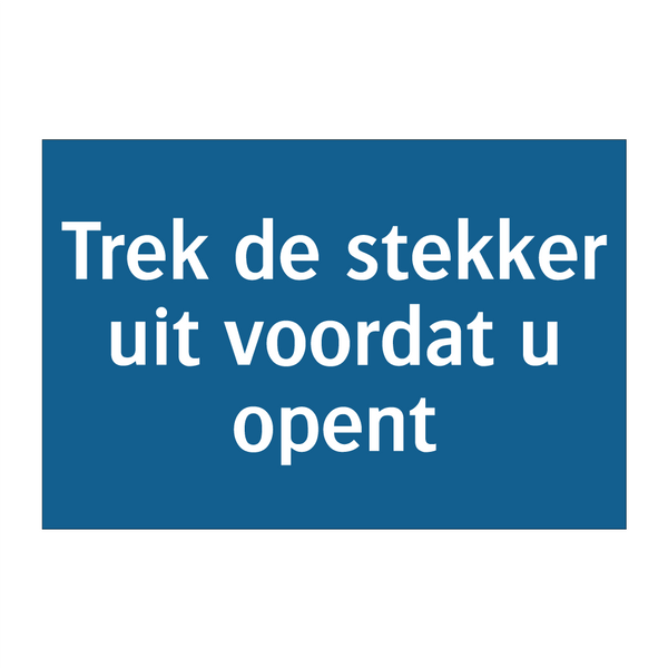 Trek de stekker uit voordat u opent & Trek de stekker uit voordat u opent