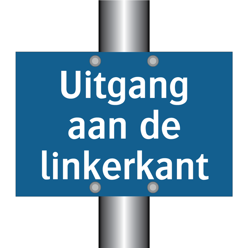 Uitgang aan de linkerkant & Uitgang aan de linkerkant & Uitgang aan de linkerkant