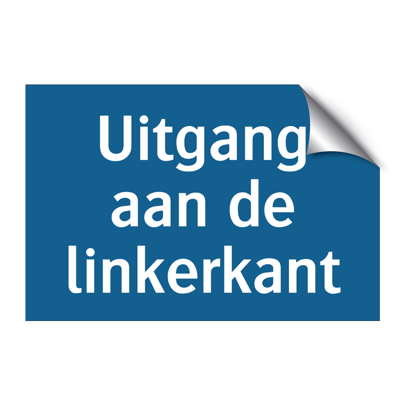 Uitgang aan de linkerkant & Uitgang aan de linkerkant & Uitgang aan de linkerkant