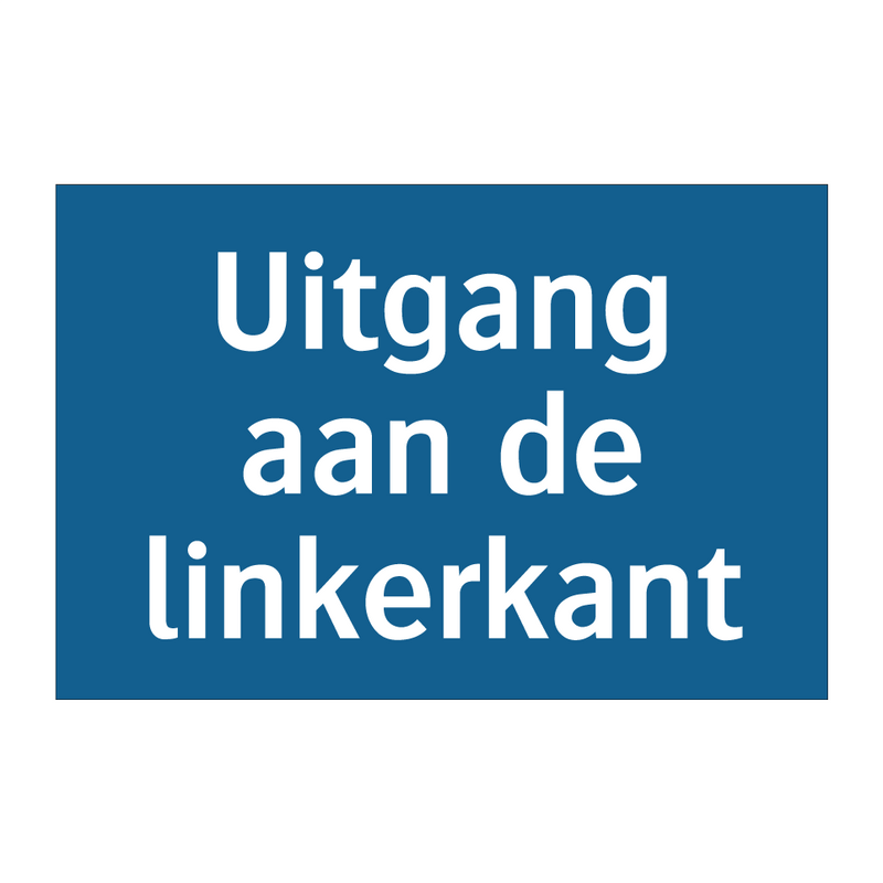 Uitgang aan de linkerkant & Uitgang aan de linkerkant & Uitgang aan de linkerkant