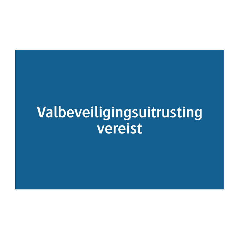 Valbeveiligingsuitrusting vereist & Valbeveiligingsuitrusting vereist