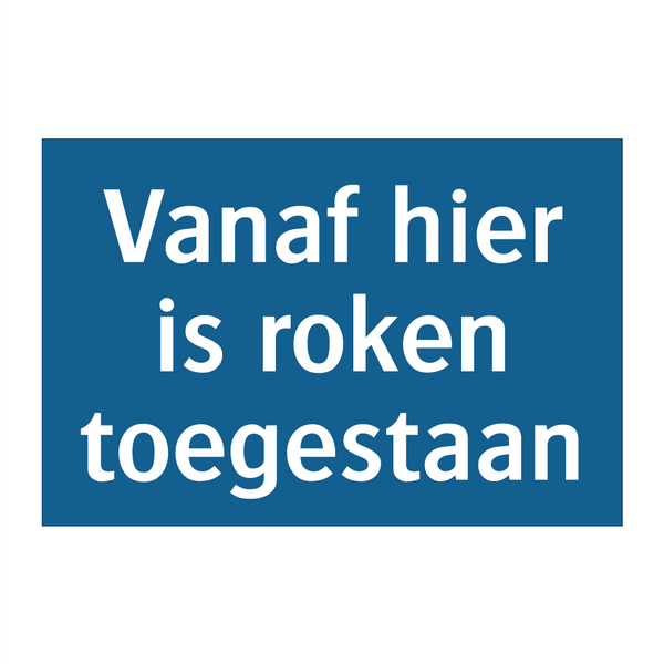 Vanaf hier is roken toegestaan & Vanaf hier is roken toegestaan & Vanaf hier is roken toegestaan