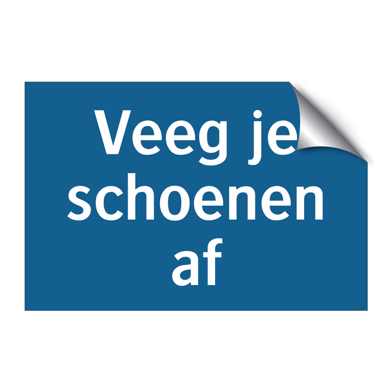 Veeg je schoenen af & Veeg je schoenen af & Veeg je schoenen af & Veeg je schoenen af