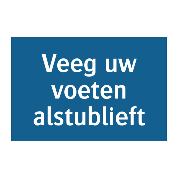 Veeg uw voeten alstublieft & Veeg uw voeten alstublieft & Veeg uw voeten alstublieft