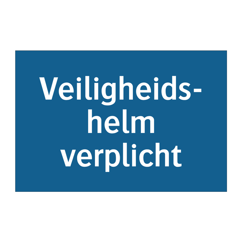 Veiligheids- helm verplicht & Veiligheids- helm verplicht & Veiligheids- helm verplicht