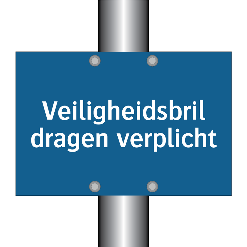 Veiligheidsbril dragen verplicht & Veiligheidsbril dragen verplicht