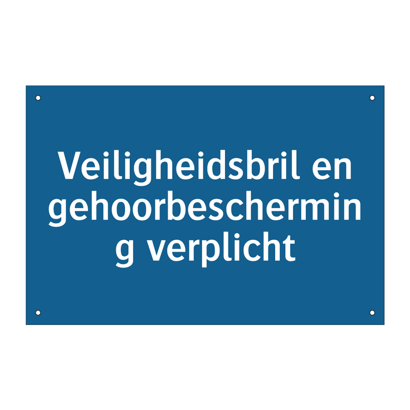 Veiligheidsbril en gehoorbescherming verplicht & Veiligheidsbril en gehoorbescherming verplicht