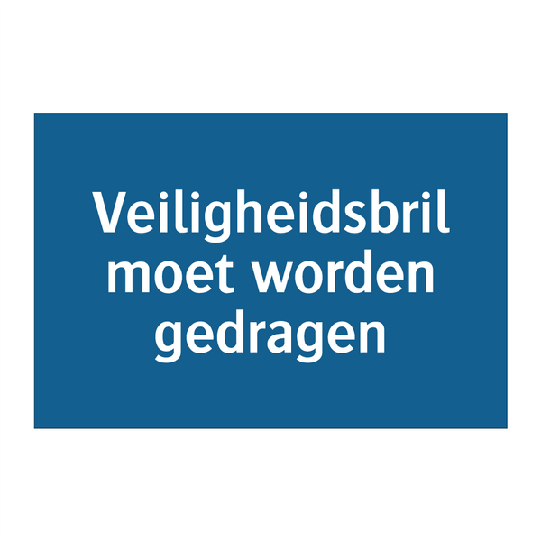 Veiligheidsbril moet worden gedragen & Veiligheidsbril moet worden gedragen