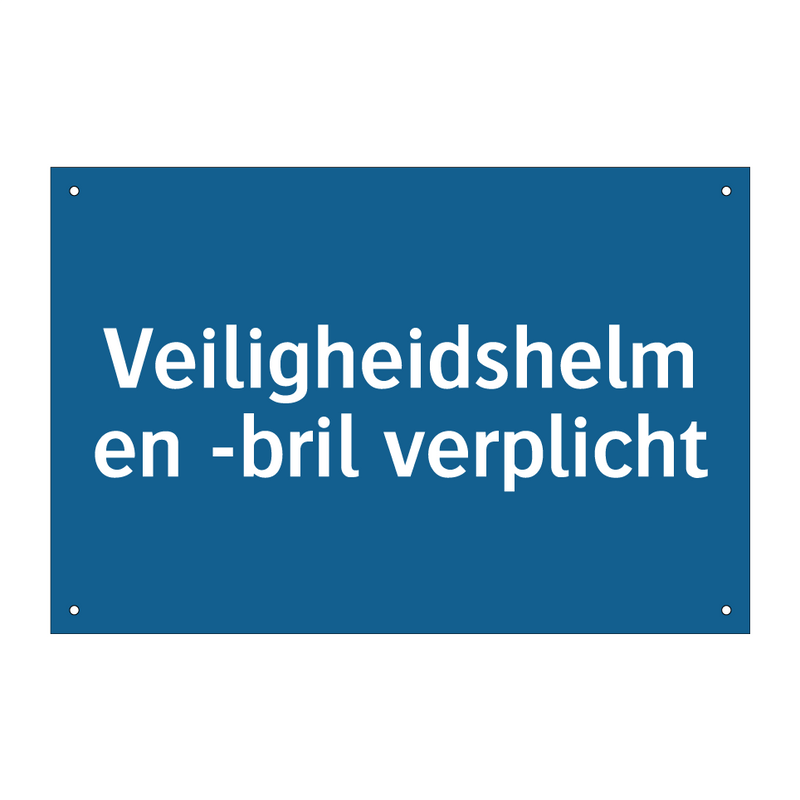 Veiligheidshelm en -bril verplicht & Veiligheidshelm en -bril verplicht