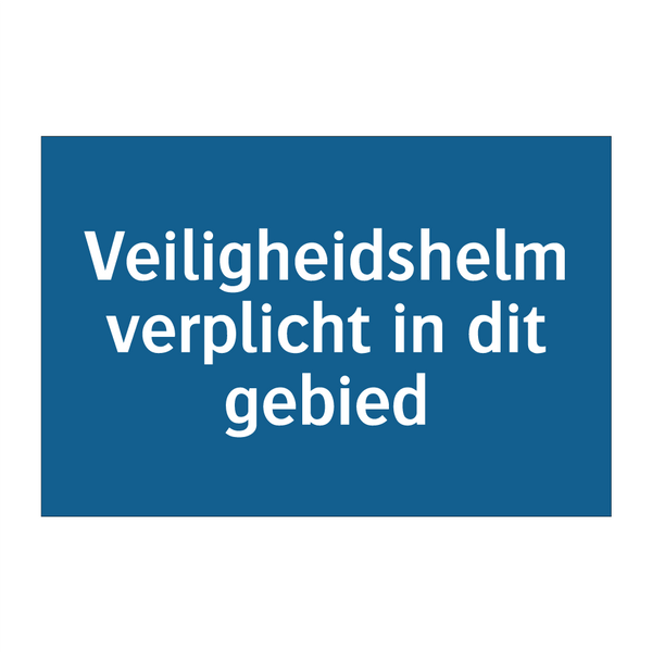 Veiligheidshelm verplicht in dit gebied & Veiligheidshelm verplicht in dit gebied