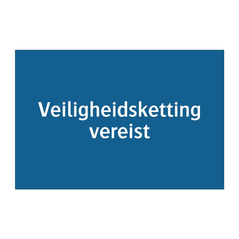 Veiligheidsketting vereist & Veiligheidsketting vereist & Veiligheidsketting vereist