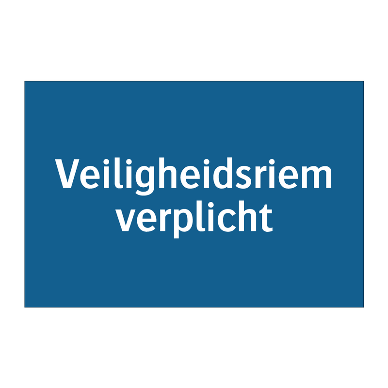 Veiligheidsriem verplicht & Veiligheidsriem verplicht & Veiligheidsriem verplicht