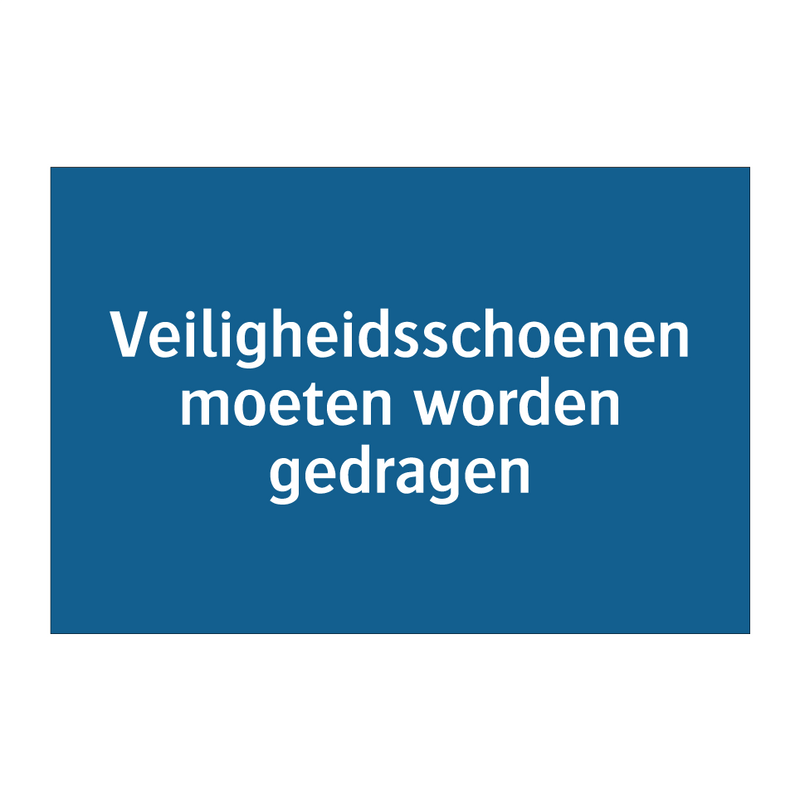 Veiligheidsschoenen moeten worden gedragen & Veiligheidsschoenen moeten worden gedragen