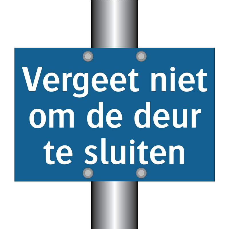 Vergeet niet om de deur te sluiten & Vergeet niet om de deur te sluiten