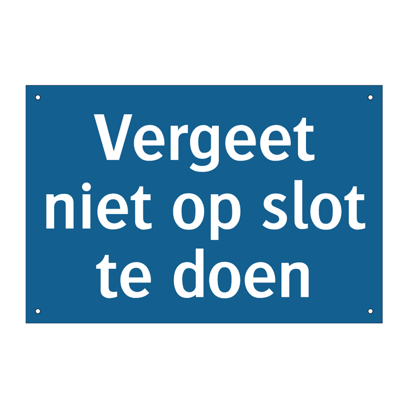 Vergeet niet op slot te doen & Vergeet niet op slot te doen & Vergeet niet op slot te doen