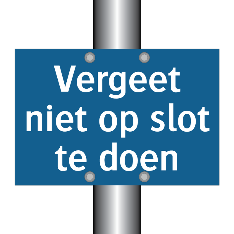 Vergeet niet op slot te doen & Vergeet niet op slot te doen & Vergeet niet op slot te doen