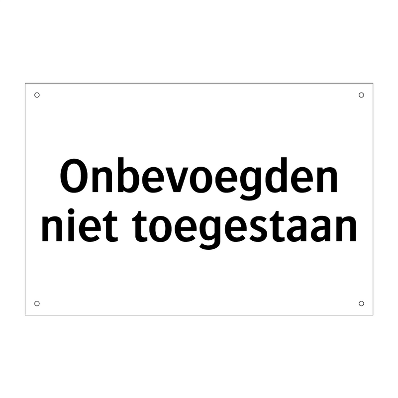 Onbevoegden niet toegestaan