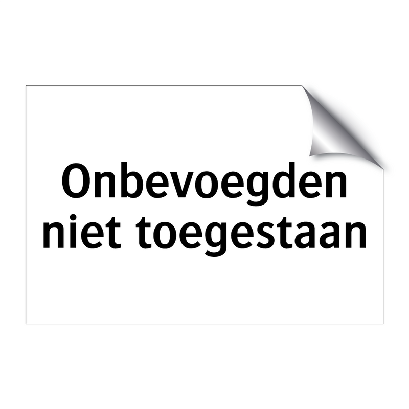 Onbevoegden niet toegestaan