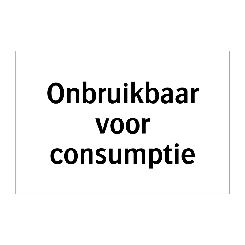 Onbruikbaar voor consumptie