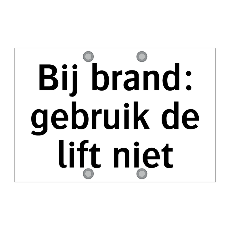 Bij brand: gebruik de lift niet