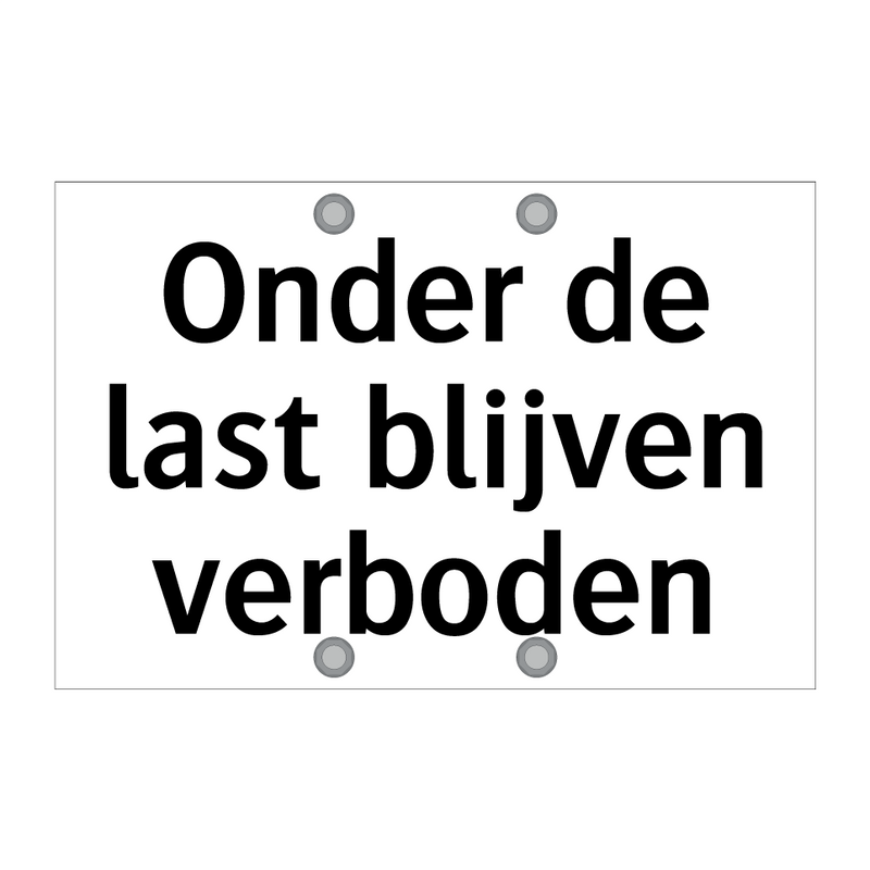 Onder de last blijven verboden