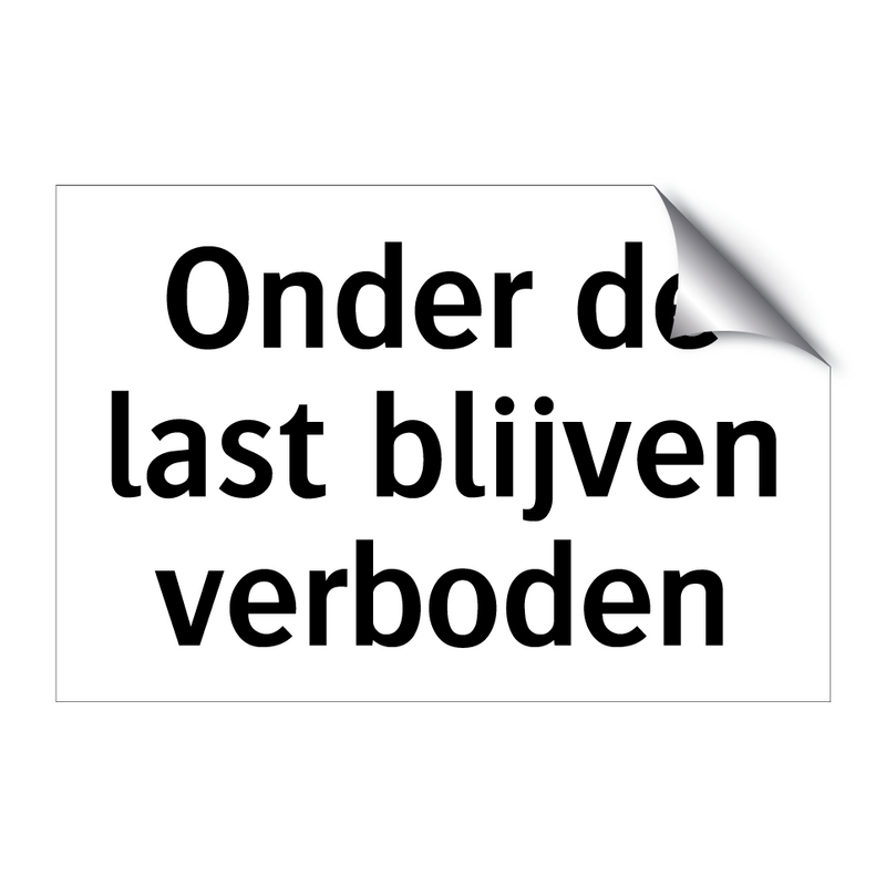 Onder de last blijven verboden