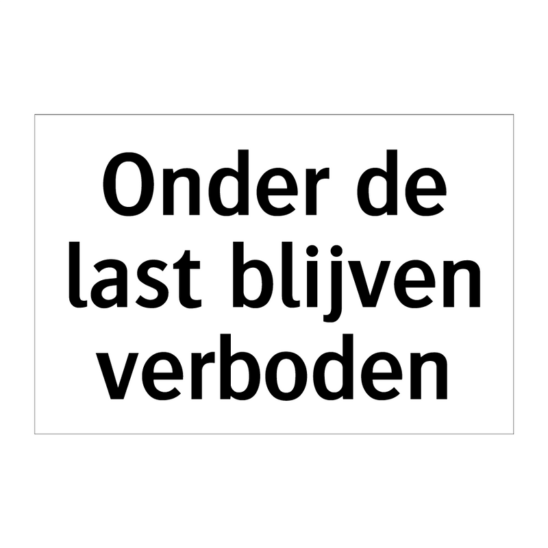 Onder de last blijven verboden