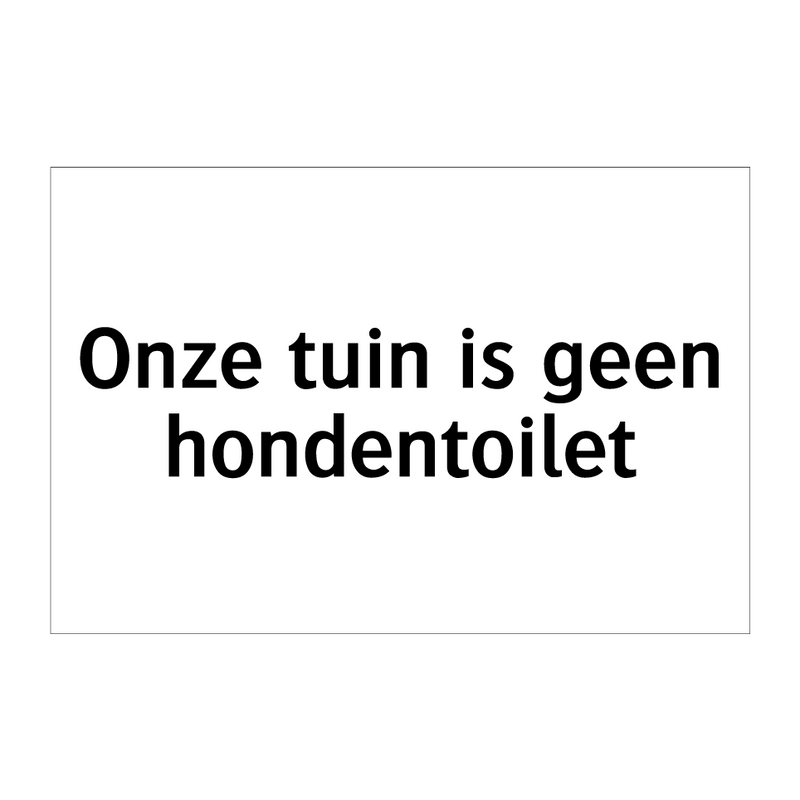 Onze tuin is geen hondentoilet