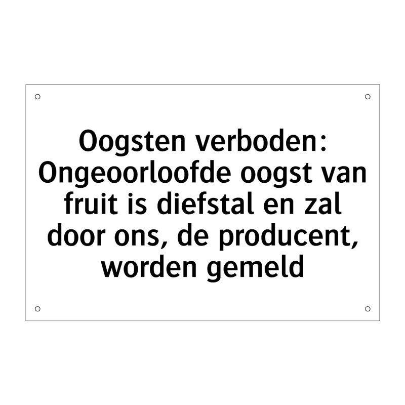 Oogsten verboden: Ongeoorloofde oogst van fruit is diefstal en zal door ons, de producent, worden gemeld