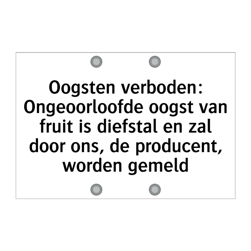 Oogsten verboden: Ongeoorloofde oogst van fruit is diefstal en zal door ons, de producent, worden gemeld