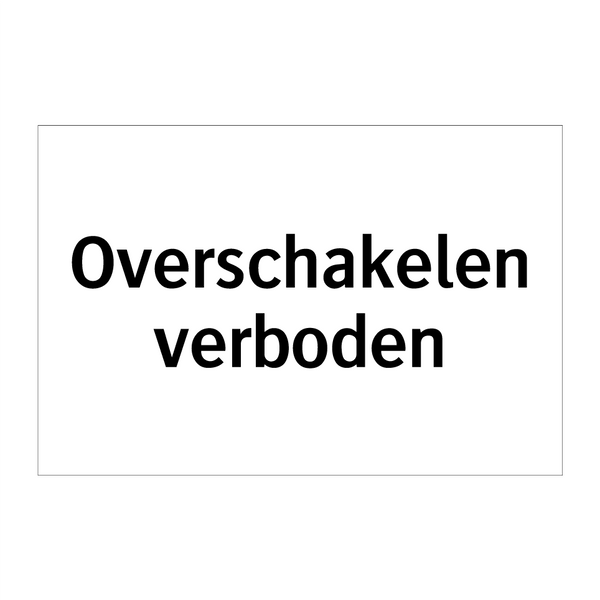 Overschakelen verboden