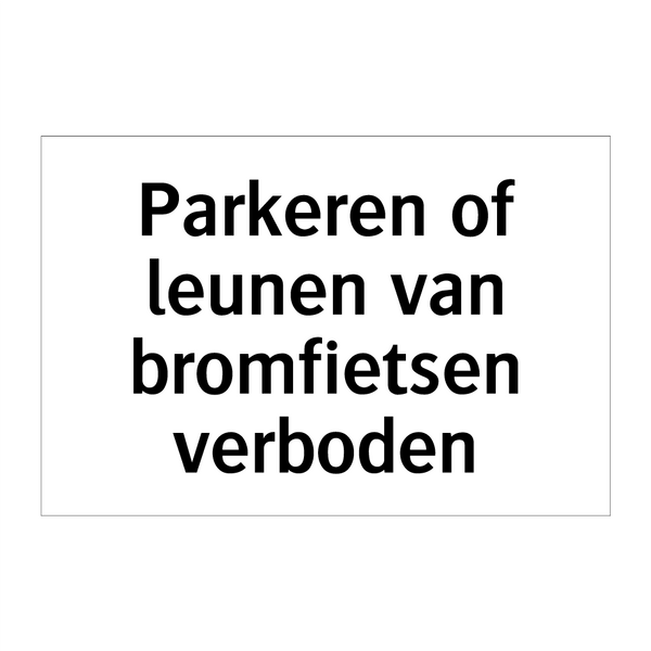 Parkeren of leunen van bromfietsen verboden