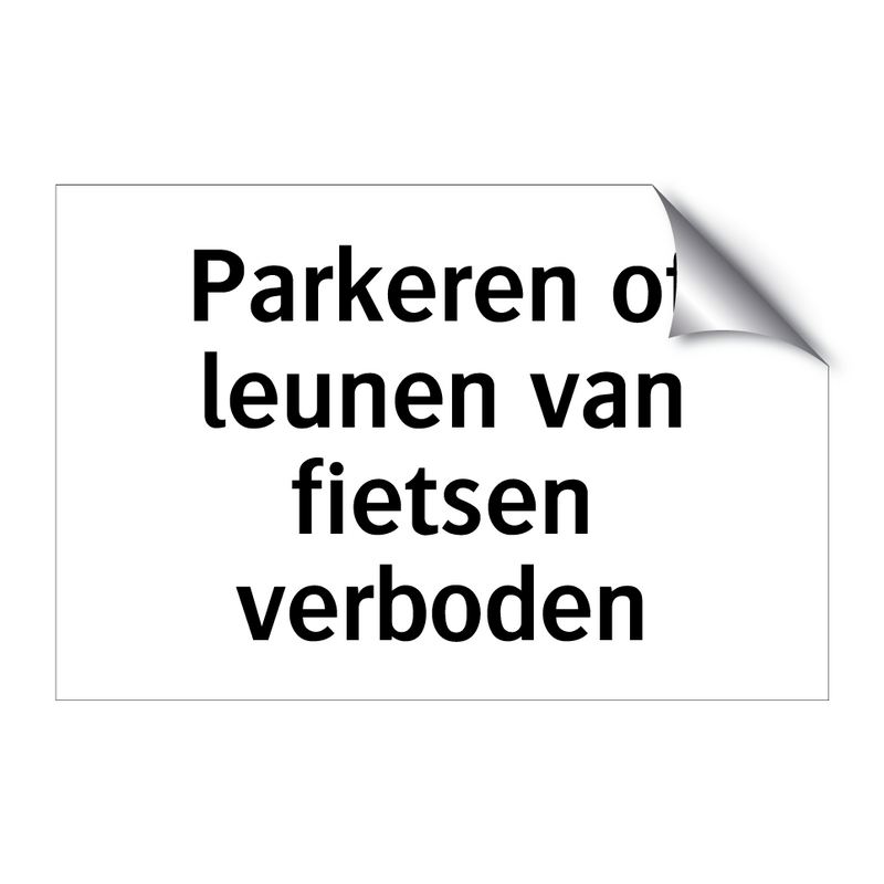 Parkeren of leunen van fietsen verboden