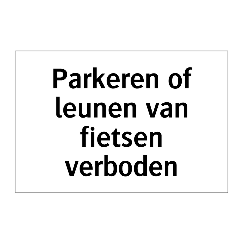 Parkeren of leunen van fietsen verboden