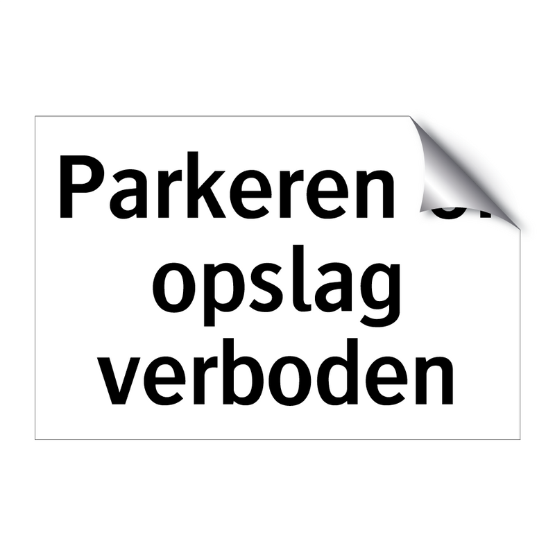 Parkeren of opslag verboden