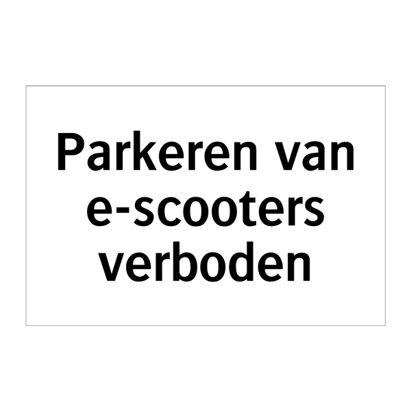 Parkeren van e-scooters verboden