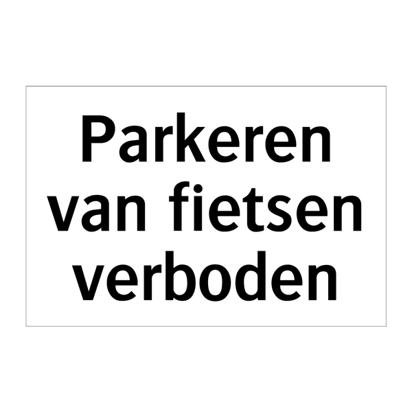 Parkeren van fietsen verboden