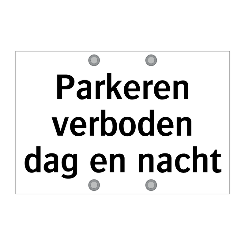 Parkeren verboden dag en nacht