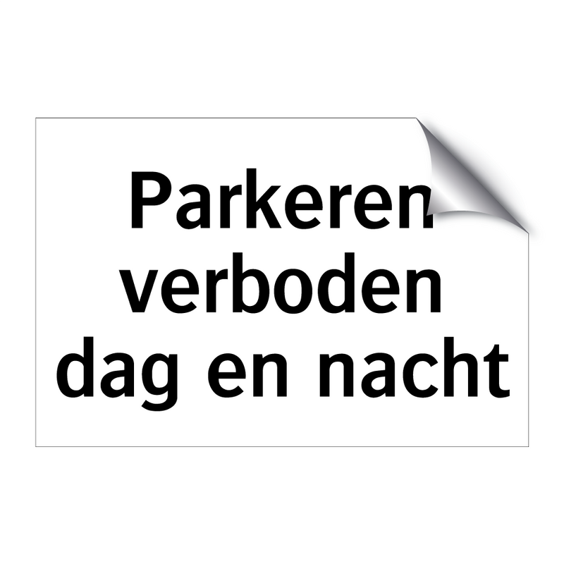 Parkeren verboden dag en nacht