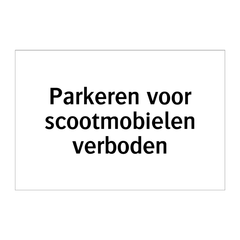 Parkeren voor scootmobielen verboden