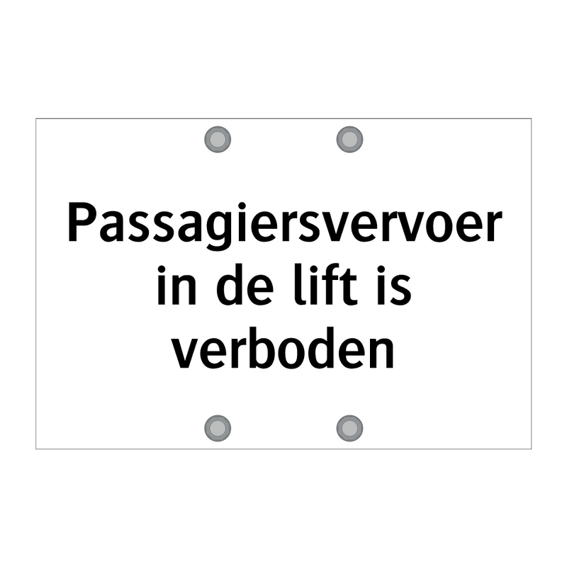 Passagiersvervoer in de lift is verboden