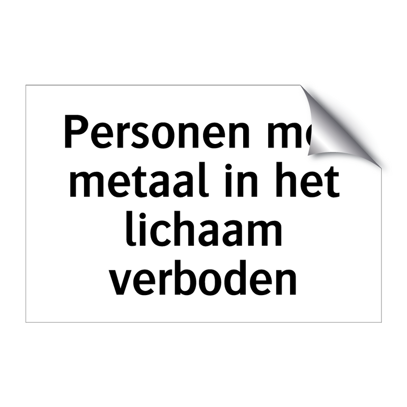 Personen met metaal in het lichaam verboden