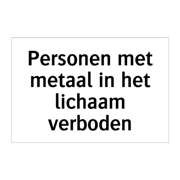 Personen met metaal in het lichaam verboden