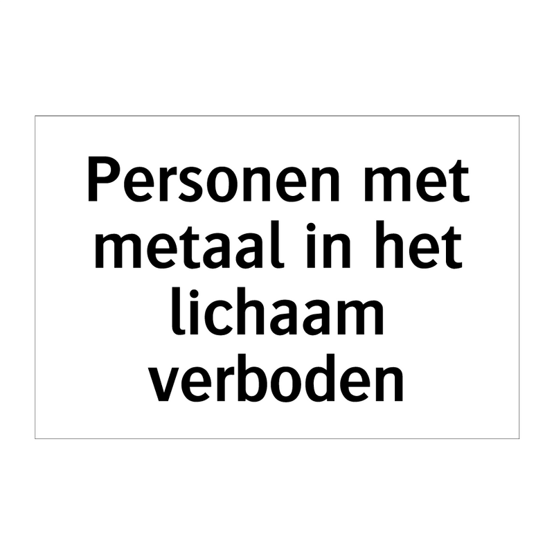 Personen met metaal in het lichaam verboden