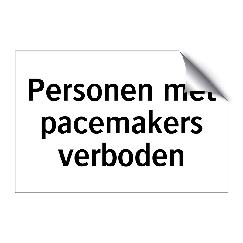 Personen met pacemakers verboden