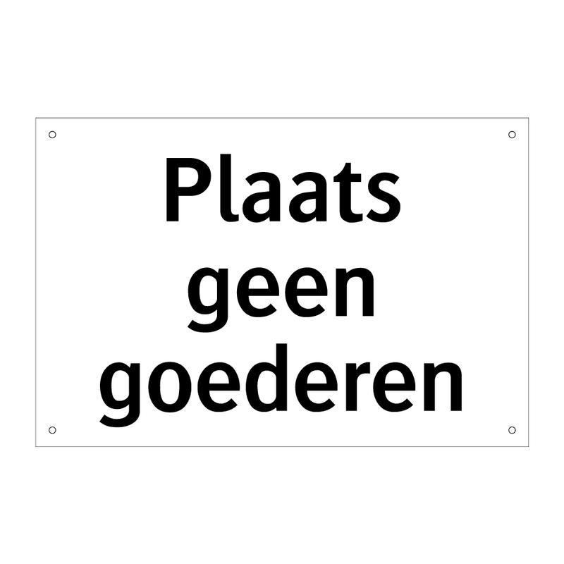 Plaats geen goederen