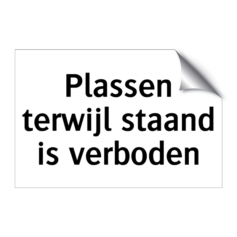 Plassen terwijl staand is verboden