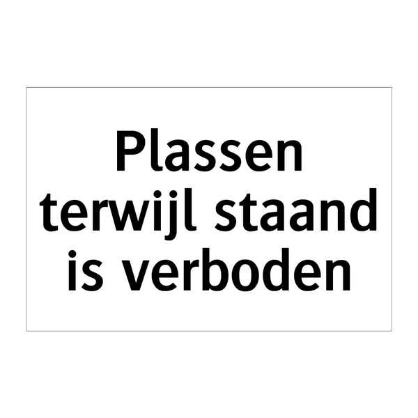 Plassen terwijl staand is verboden