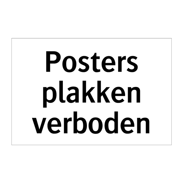 Posters plakken verboden